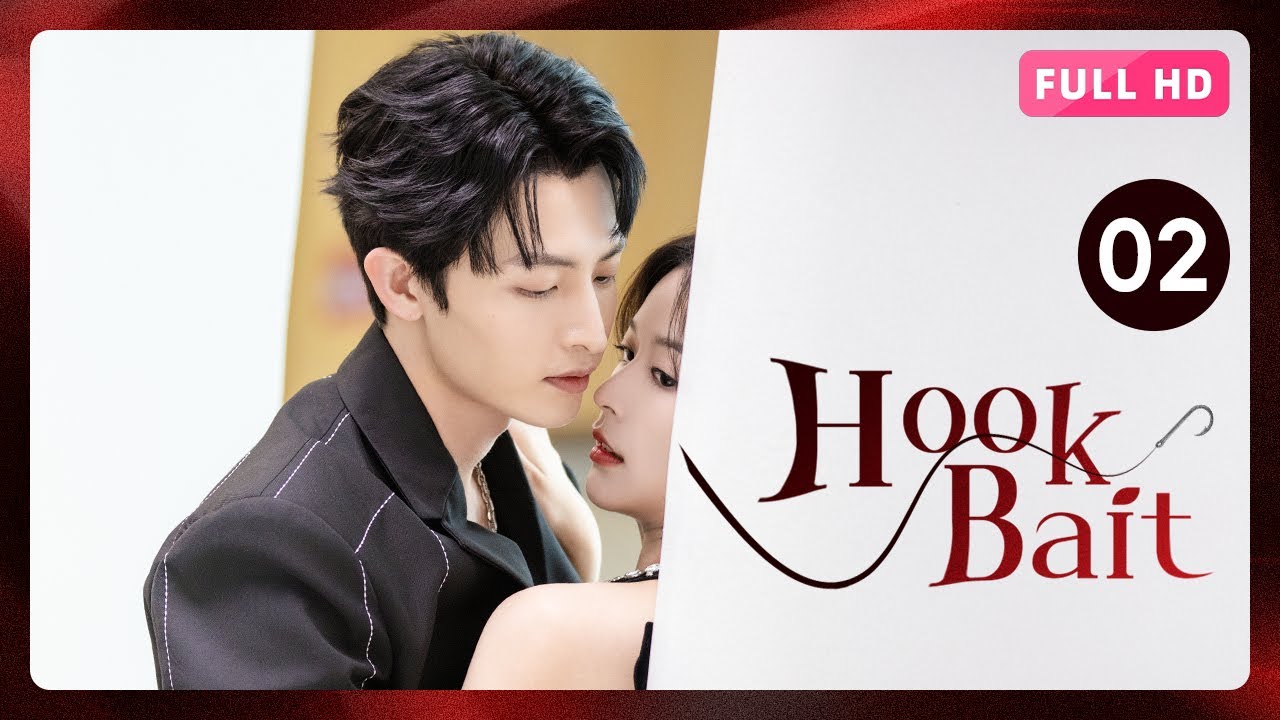 【FULL HD】Hook Bait 02 | The Siren's Dangerous Game | 危险垂钓