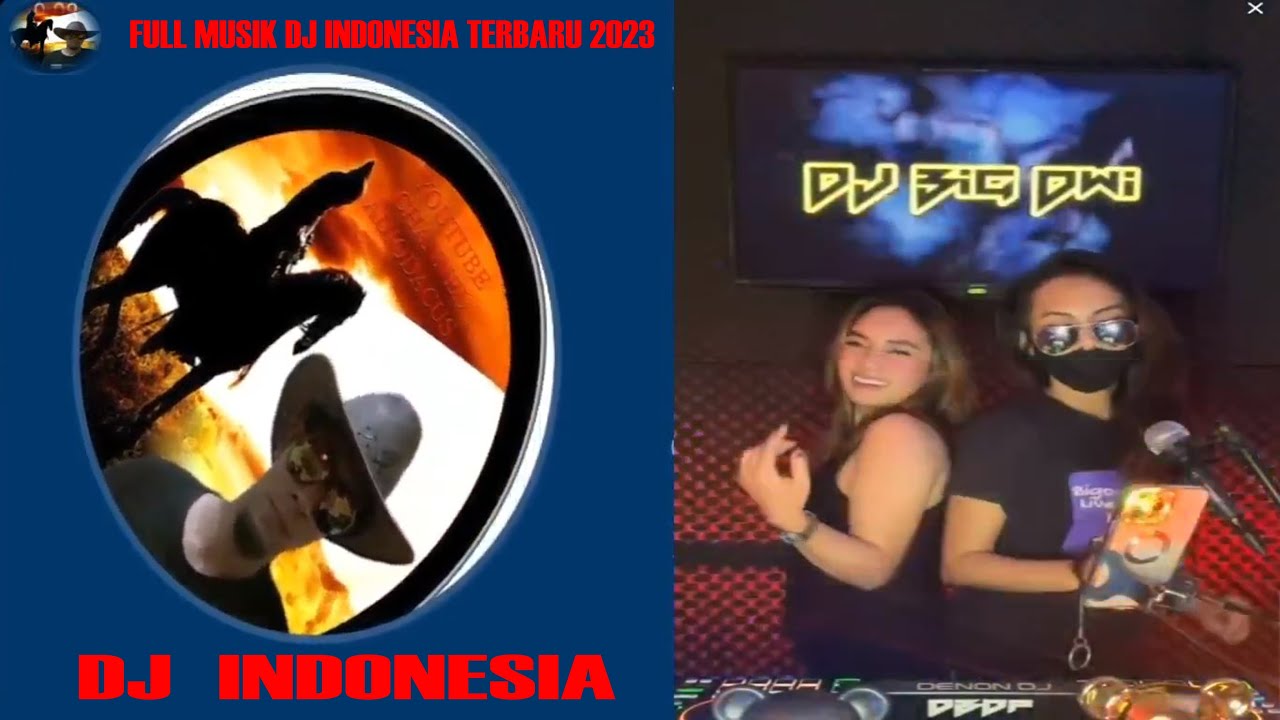 Full Musik  DJ Indonesia Terbaru 2023 Dj Big Dwi #bigolive