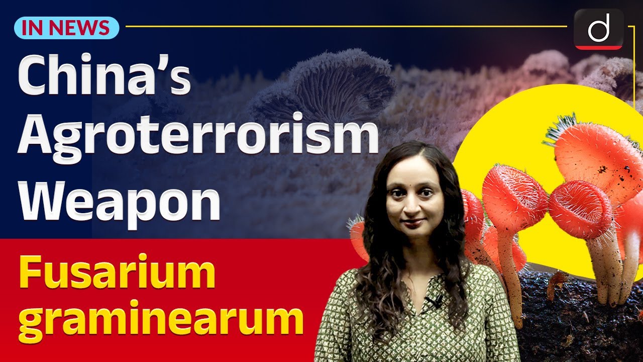 Fusarium Graminearum | Agroterrorism | UPSC Current Affairs | InNews | Drishti IAS English