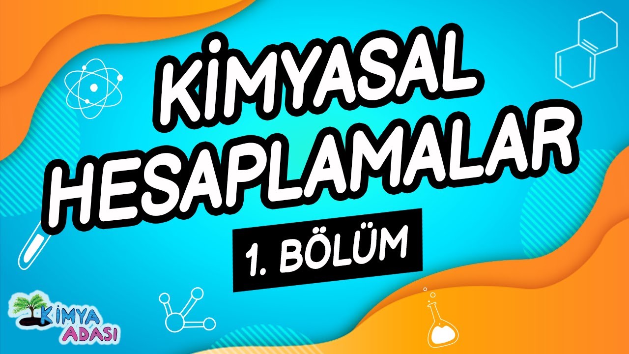 G3- KİMYASAL  HESAPLAMALAR - 1. Bölüm
