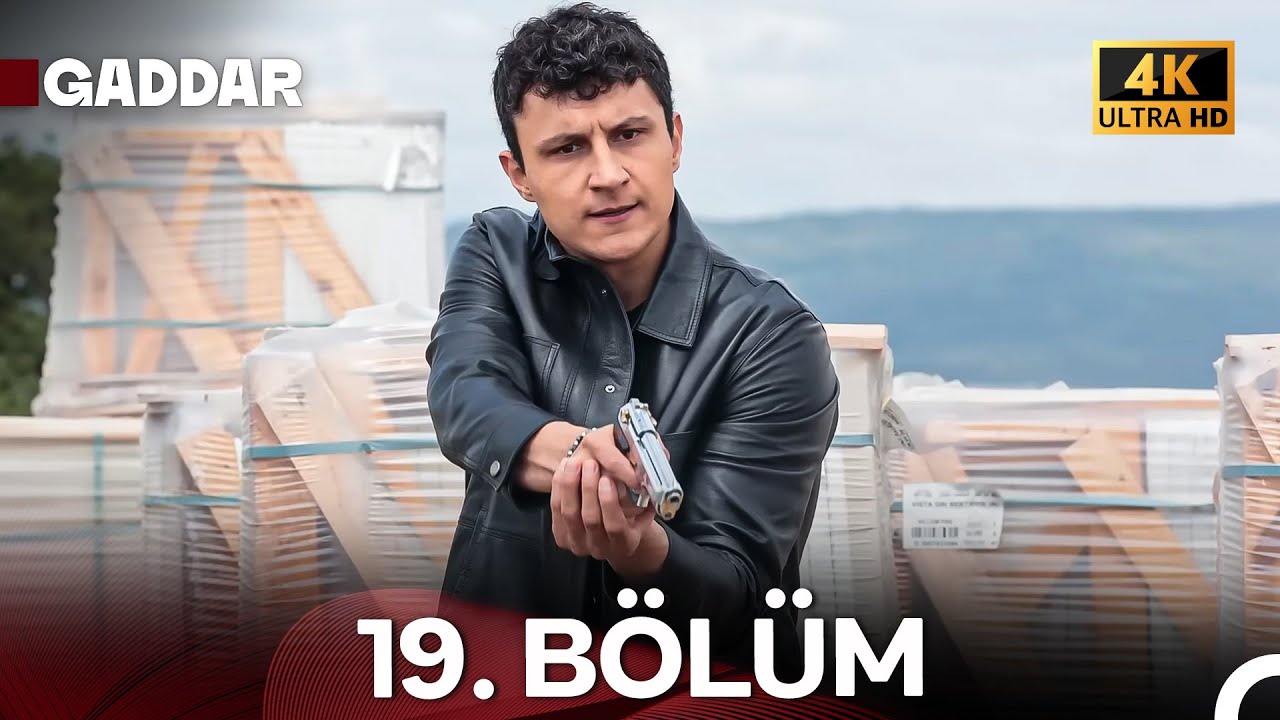 Gaddar 19. Bölüm (4K Ultra HD)