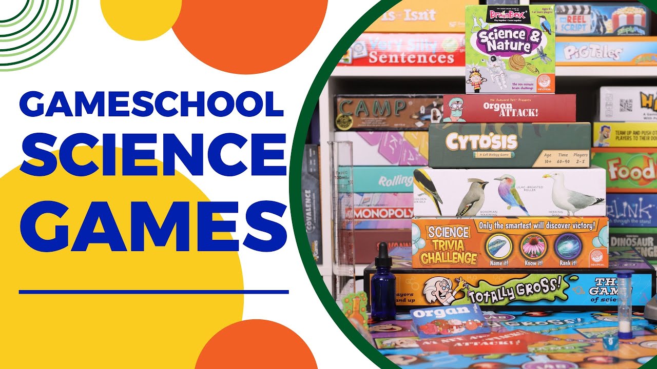 Gameschooling Science | Science Games for Your Homeschool