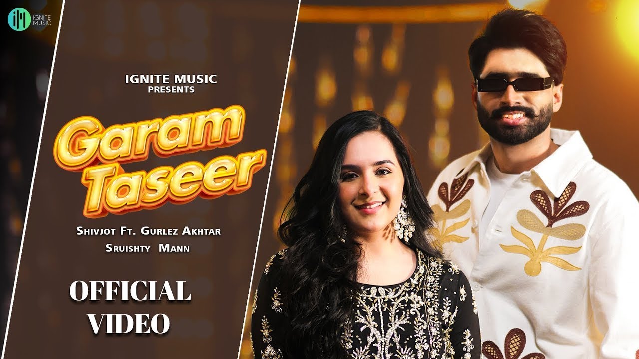 Garam Taseer Di Daru Pondi Thand Kalje Nu | Shivjot | Gurlez Akhtar | New Punjabi Songs 2024