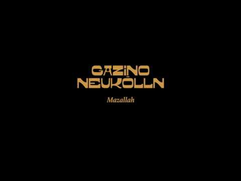 Gazino Neukölln - Mazallah (Cover)
