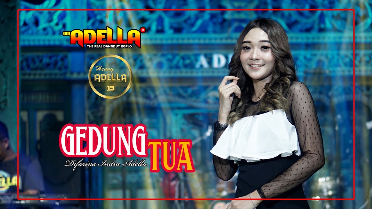 Gedung Tua - Difarina Indra Adella - OM ADELLA