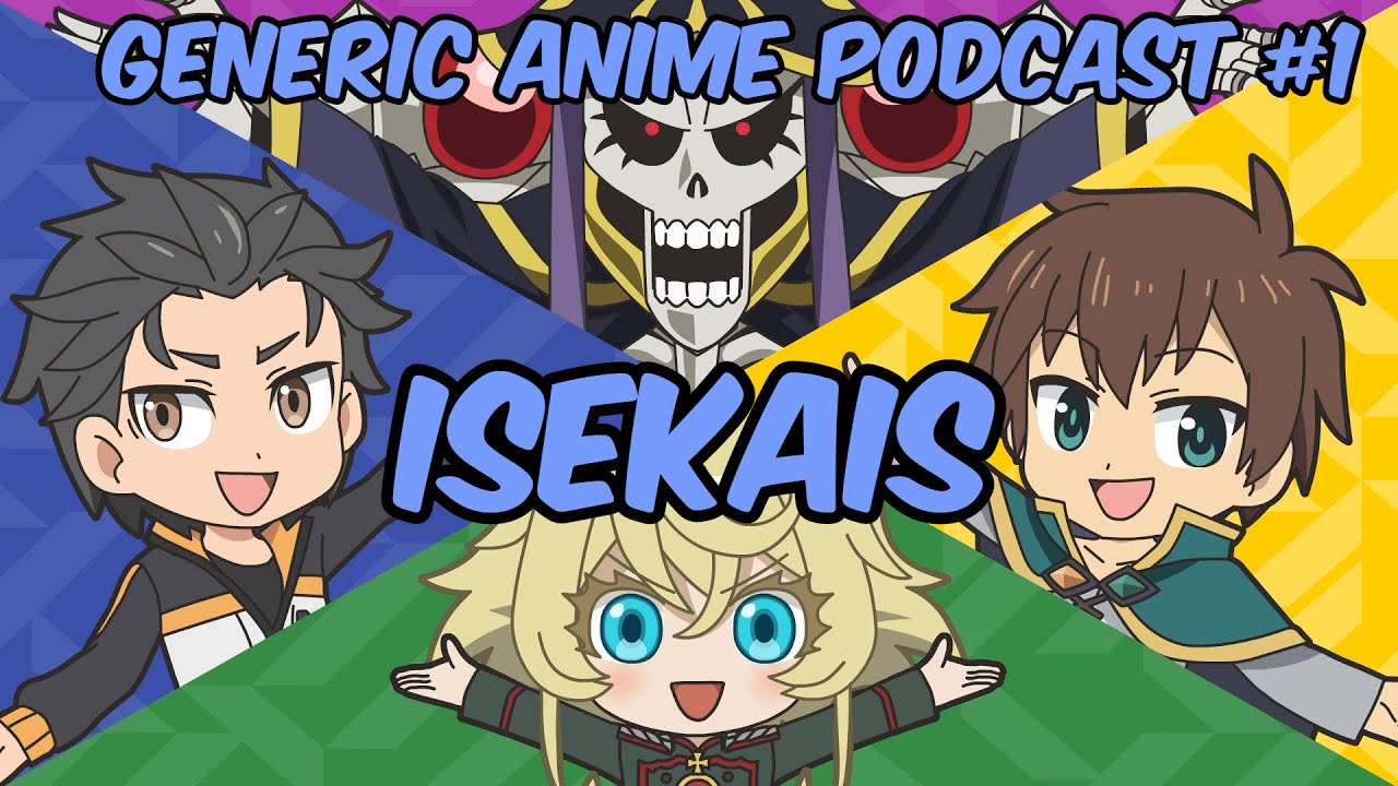 Generic Anime Podcast #1: Isekai