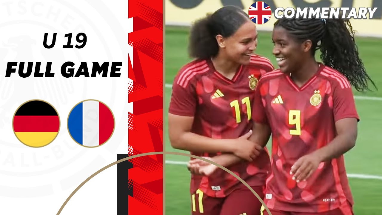 Germany U 19 vs. France U 19 | Full Game | U 19 Women's National Team