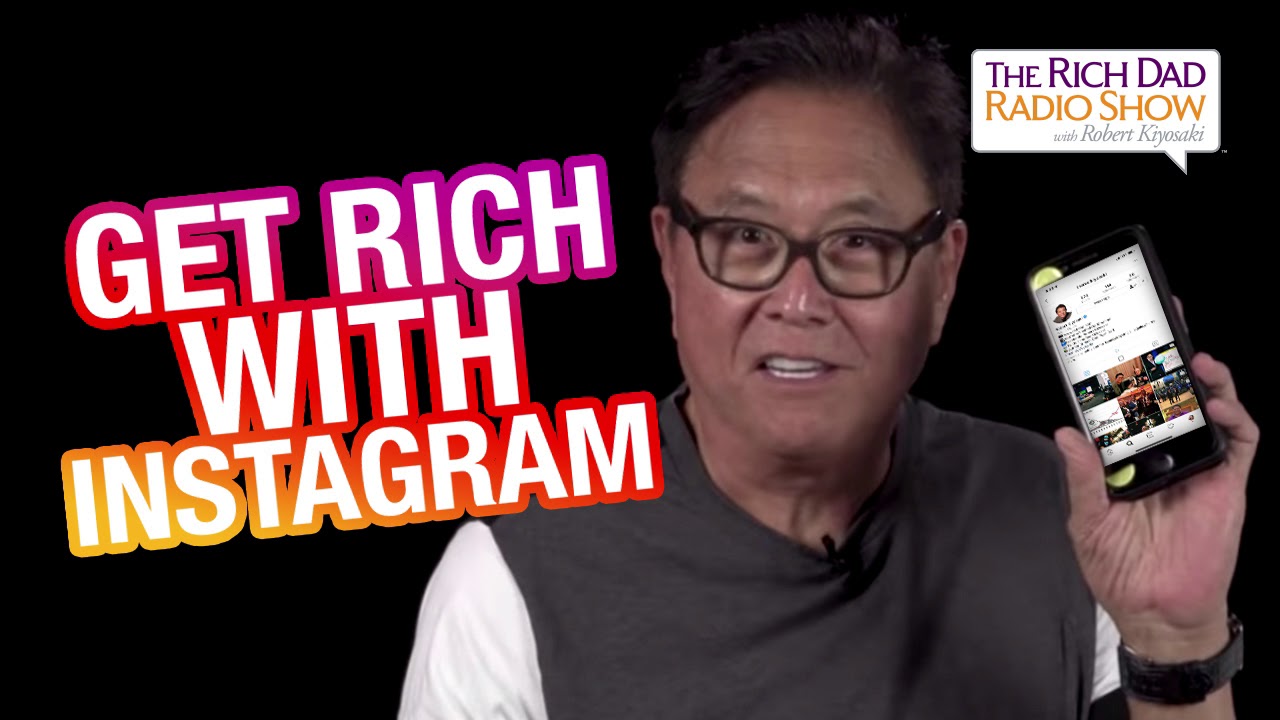 Get Rich With Instagram -Robert Kiyosaki