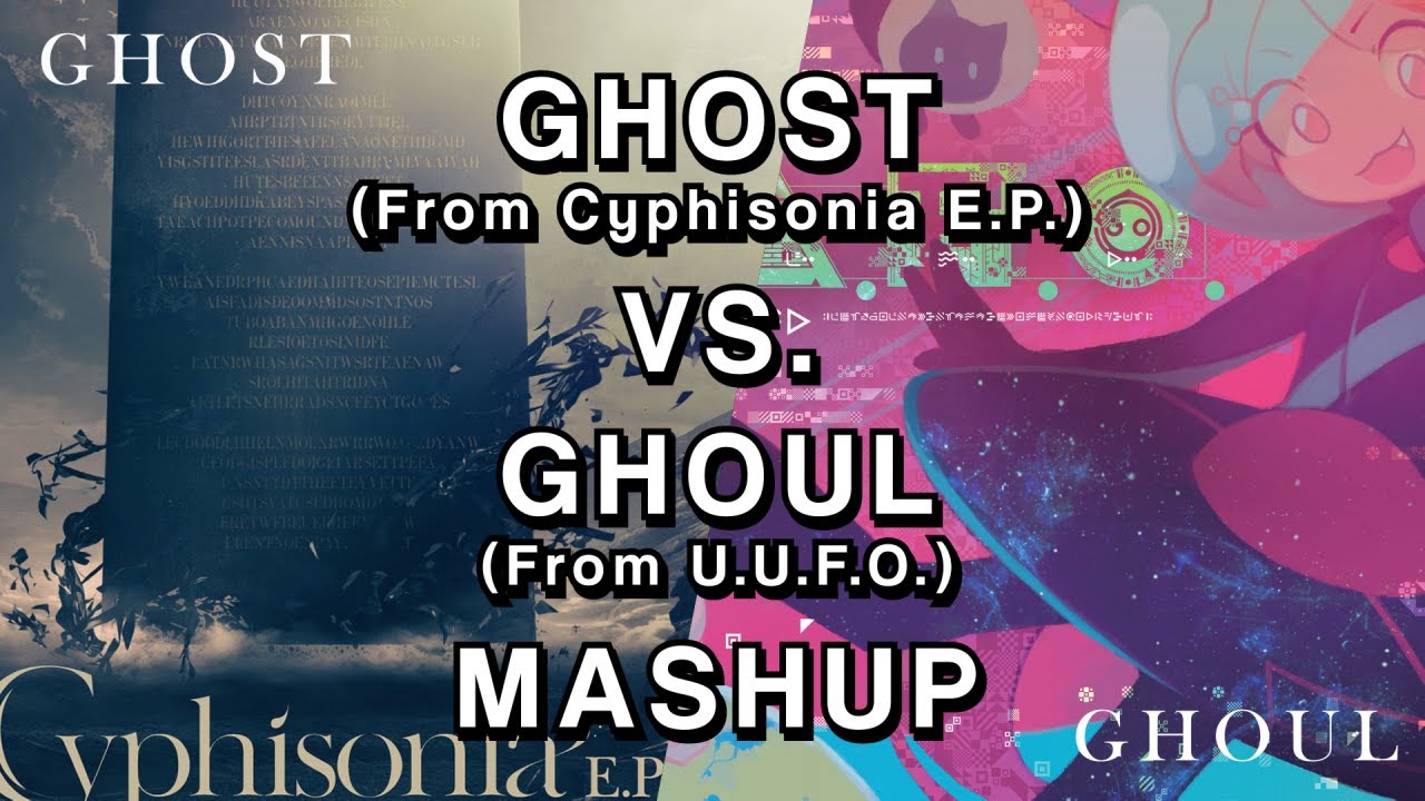 GHOST VS. GHOUL MASHUP
