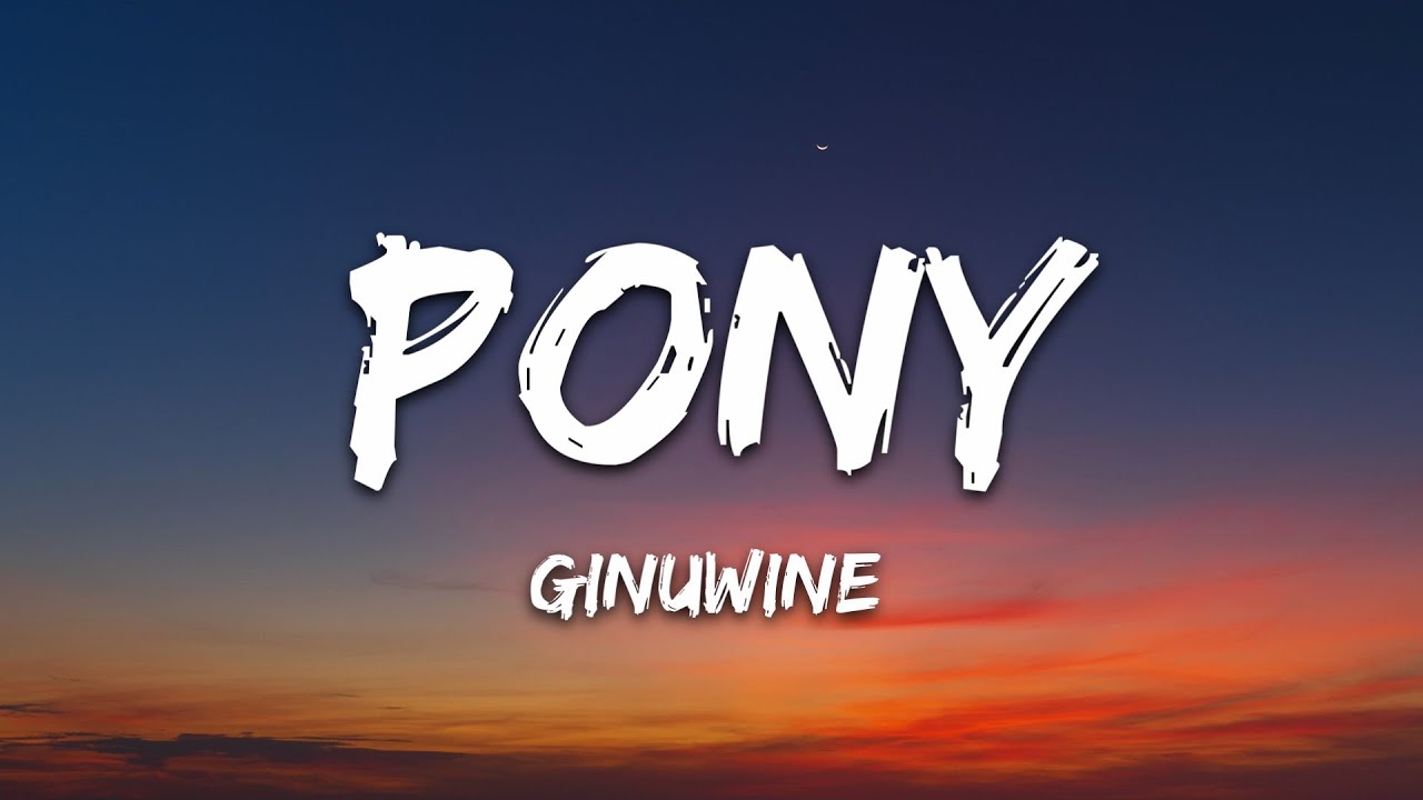 Ginuwine - Pony (Lyrics)