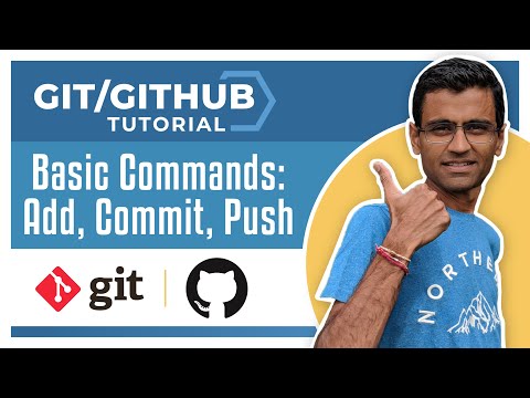 Git Tutorial 4: Basic Commands: add, commit, push