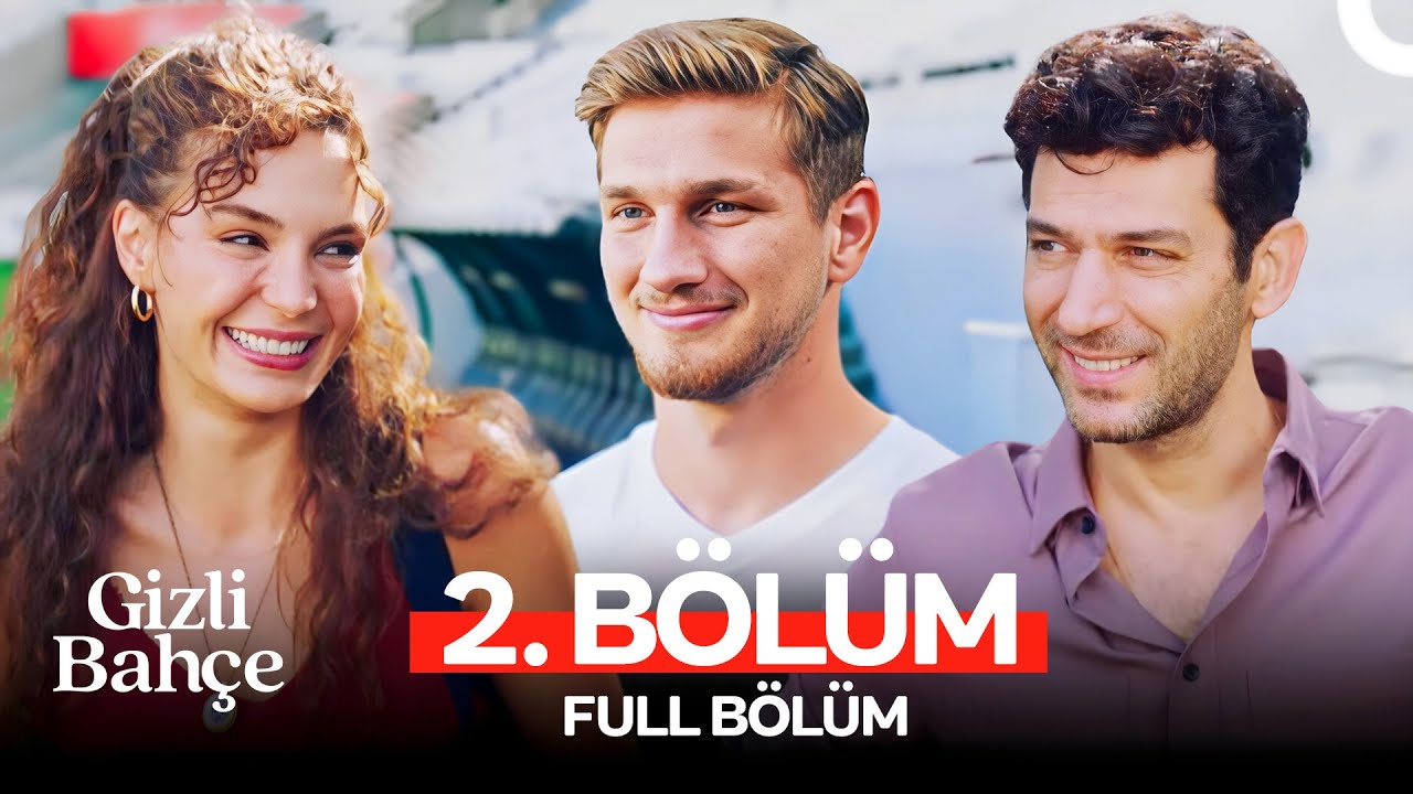 Gizli Bahçe 2. Bölüm