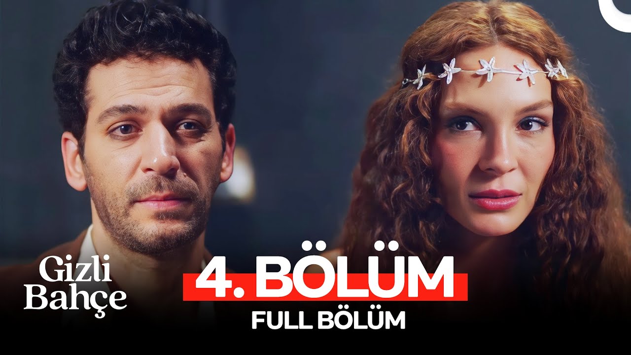 Gizli Bahçe 4. Bölüm