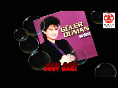 Güler Duman       -     Dost Bağı