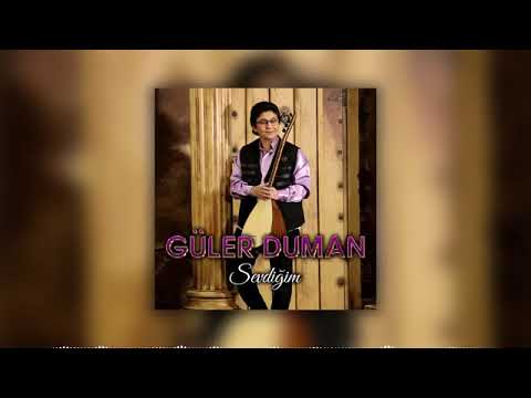 GÜLER DUMAN  SEVDİĞİM SÖYLE GÜLÜM KÜSTÜN HANGİ SÖZÜME