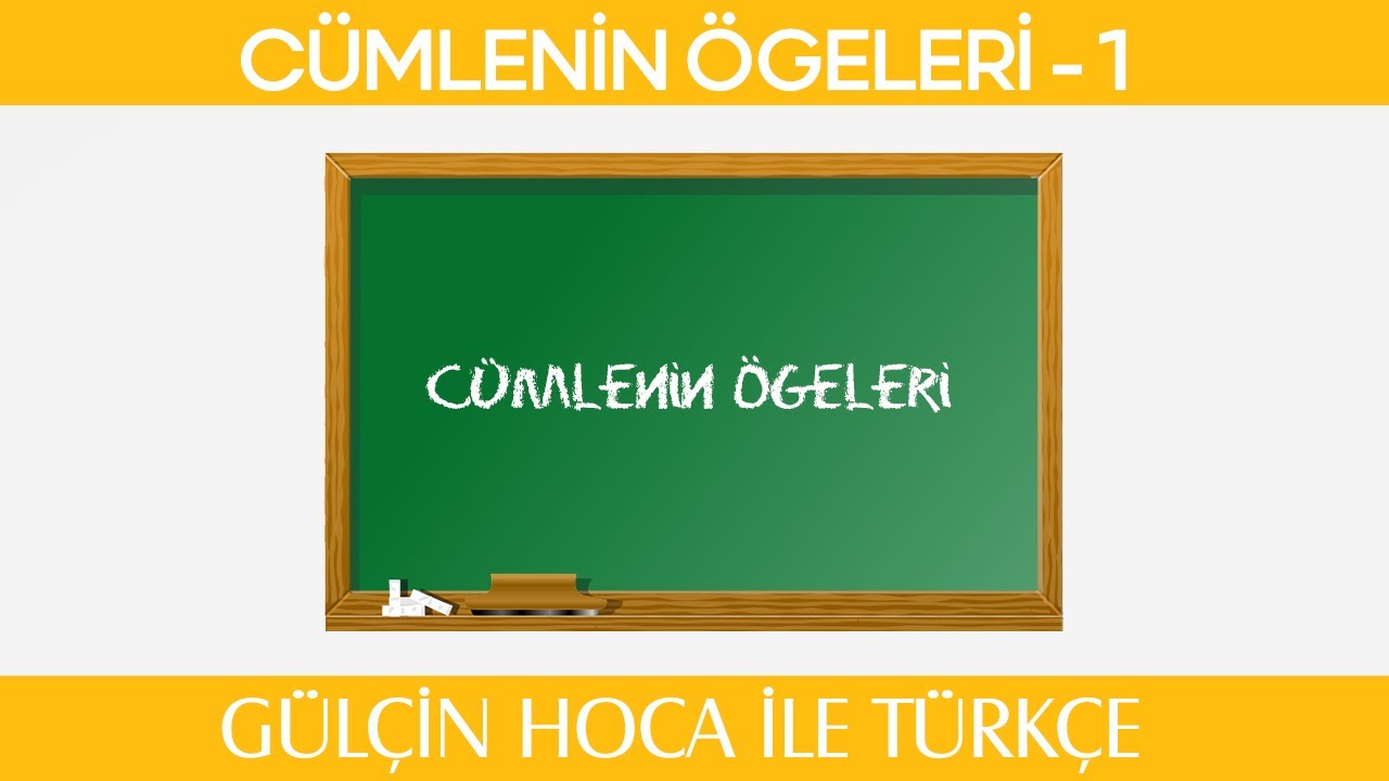 Gülçin Hoca ile Türkçe | Cümlenin Ögeleri - I