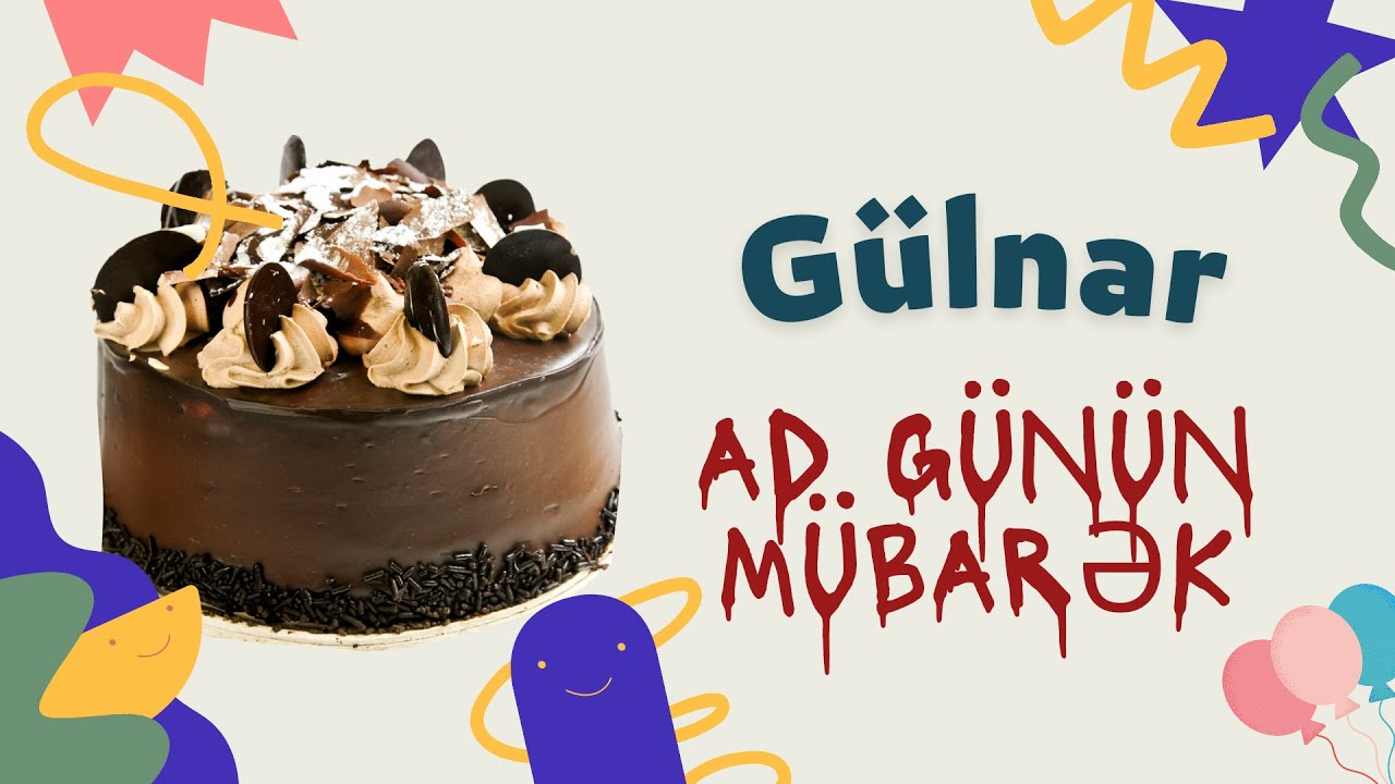 Gülnar ad günün mübarək | Ad günü təbrikləri