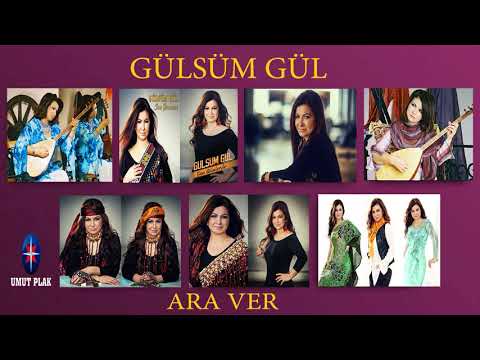 Gülsüm Gül - Ara Ver - Gurbet Türküleri Dertli Sevilen Türküler