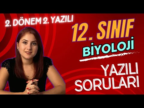 (GÜNCEL) 12. SINIF BİYOLOJİ 2. DÖNEM 2. YAZILIYA HAZIRLIK + PDF