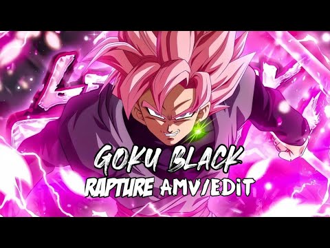 Goku black- Rapture [AMV/EDIT]