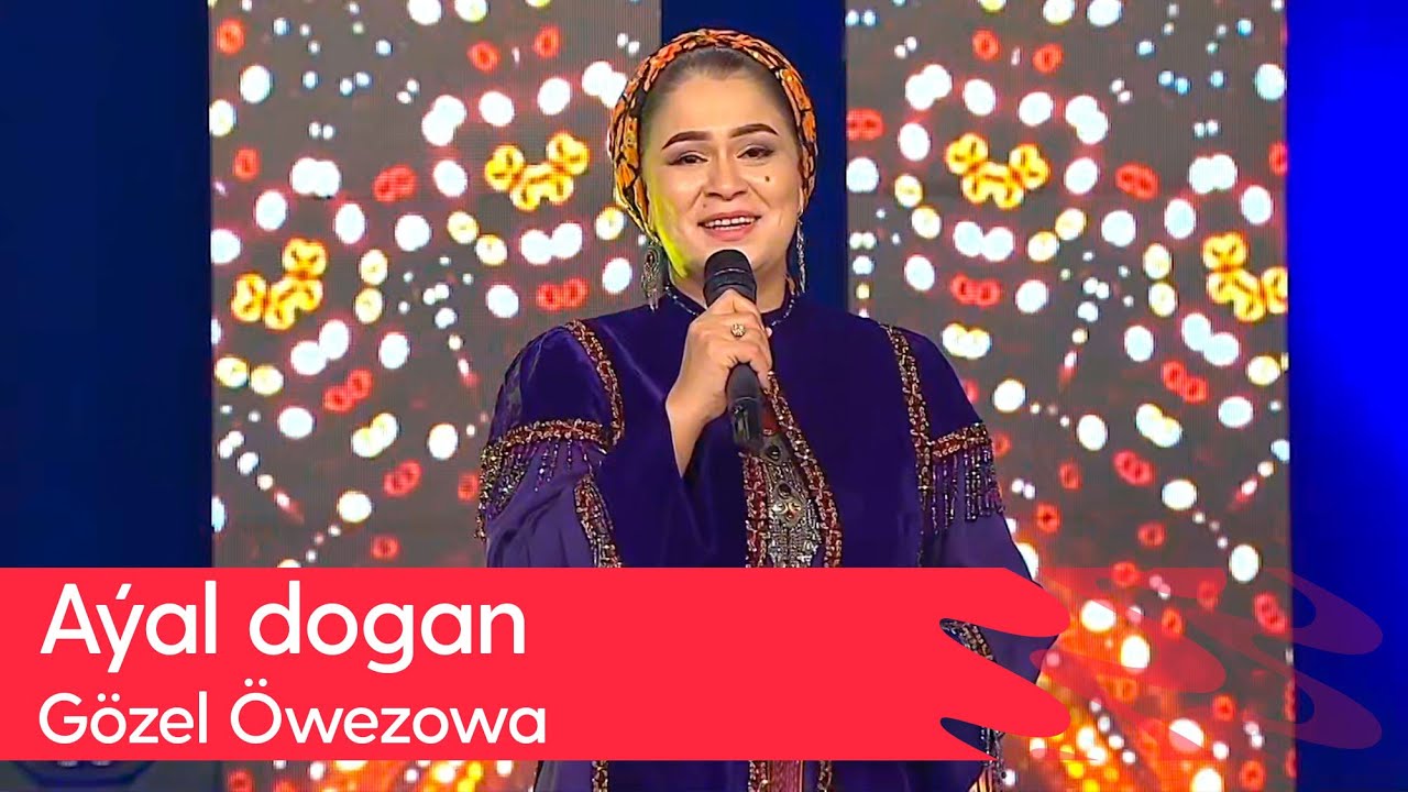 Gozel Owezowa - Ayal dogan | 2025