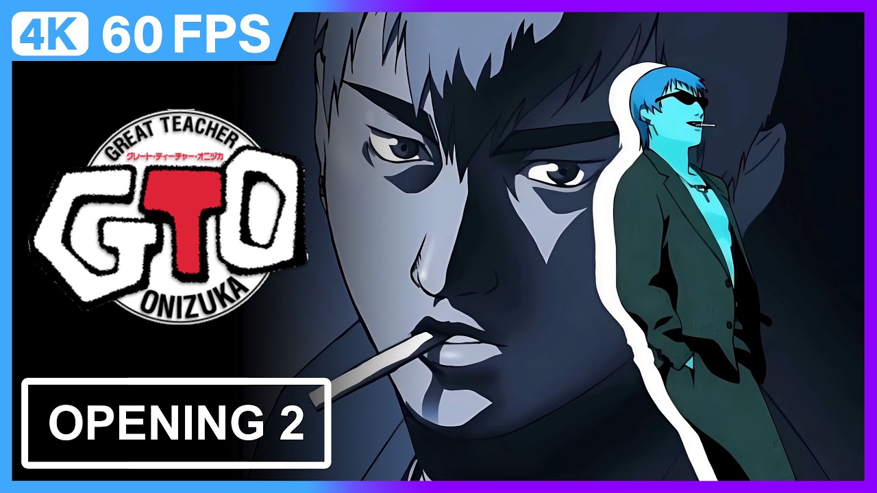Great Teacher Onizuka (GTO) Opening 2 | 4K | 60FPS | Creditless |