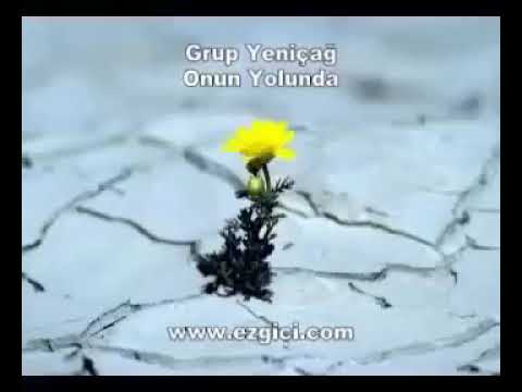 Grup yeniçağ onun yolunda