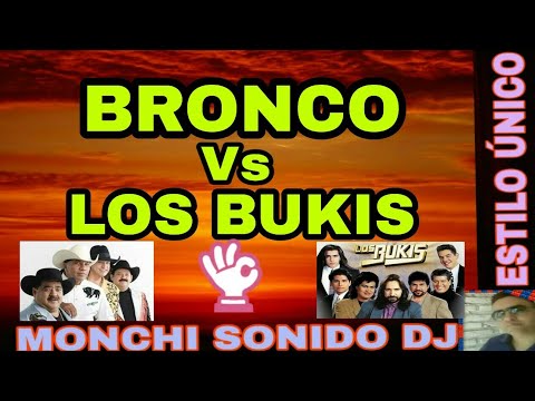 🔥GRUPO BRONCO VS LOS BUKIS TEMONES PARA ROMANTICONAS Y ROMANTICONES🔥