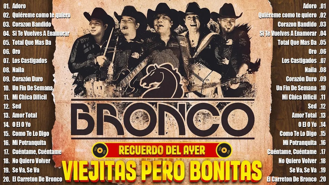 Grupo Bronco Éxitos Super Románticas 🩵 Grupo Bronco Viejitas Pero Bonitas Sus Mejores Canciones