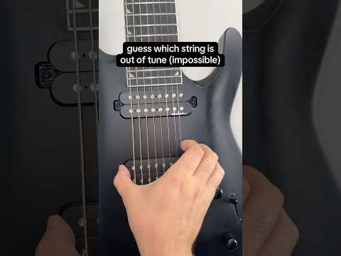 Guess which string is out of tune (impossible)