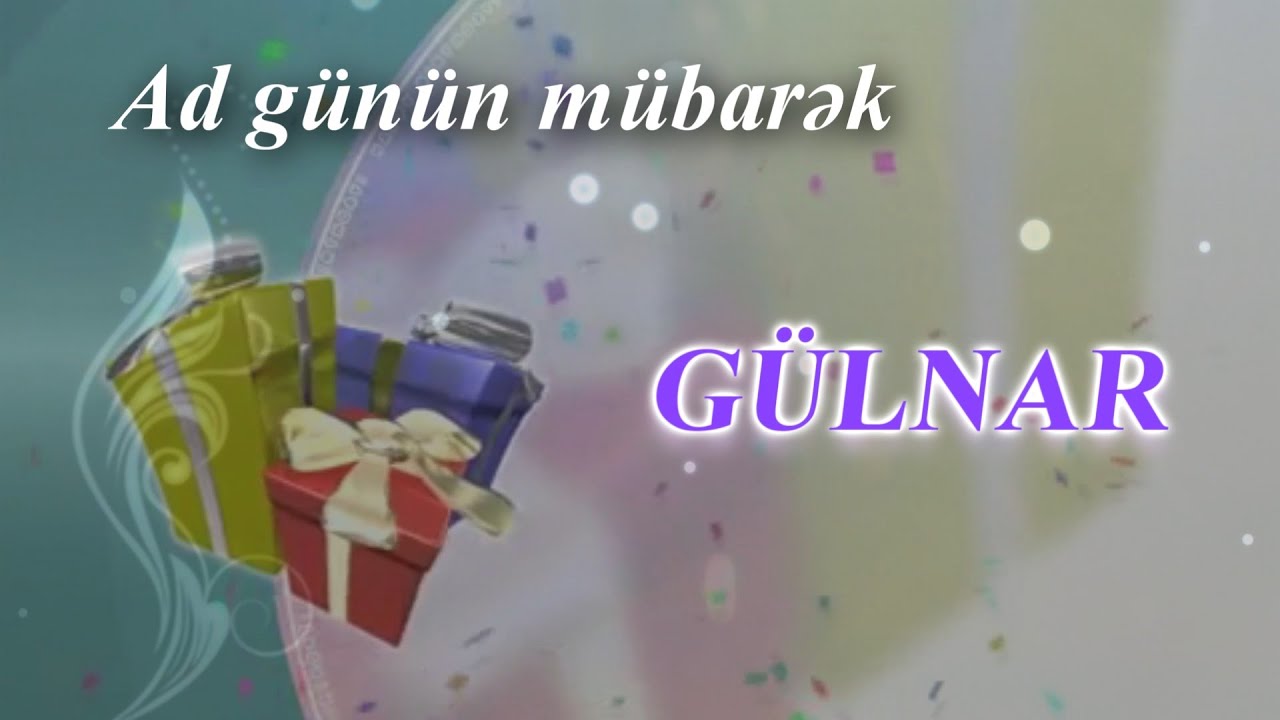 Gulnar. AD GÜNÜN MÜBARƏK!
