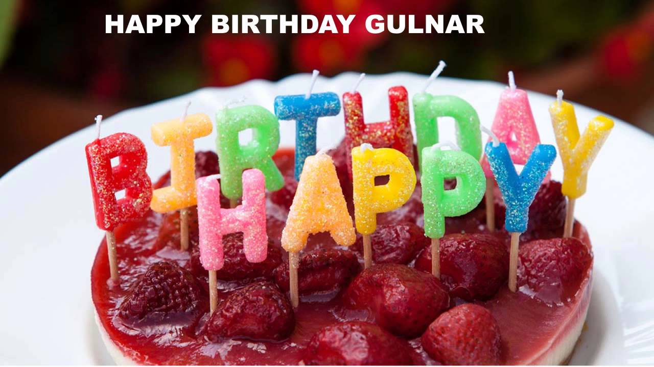 Gulnar Birthday Song Cakes Pasteles