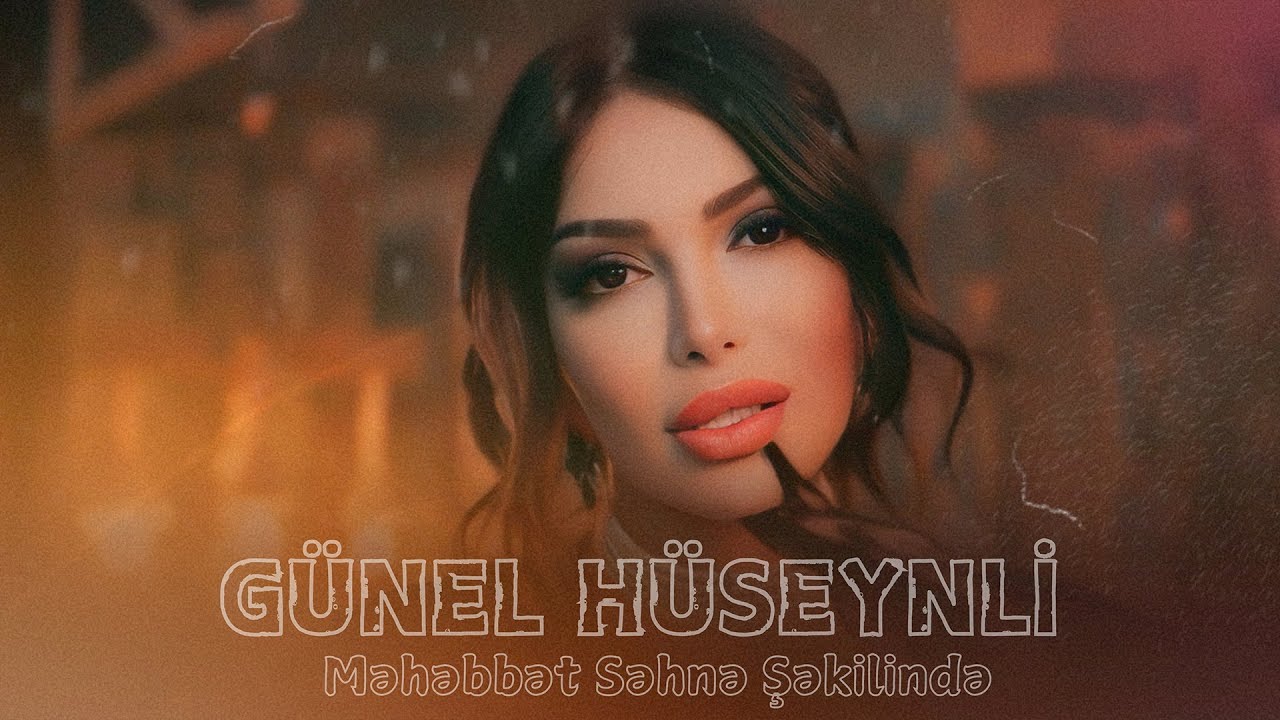 Gunel Huseynli - Mehebbet Sehne Seklinde 2025 ( Official Music Video 4 K )