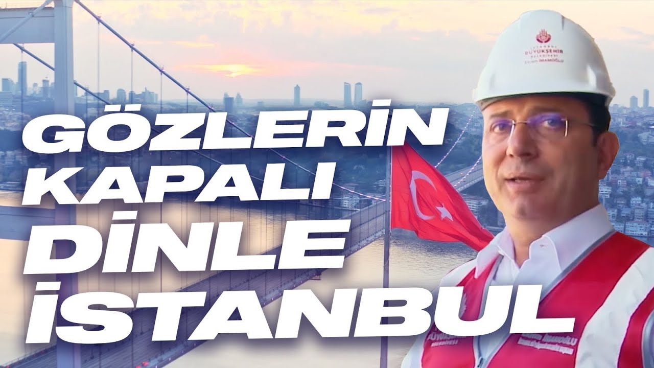 GÖZLERİN KAPALI DİNLE İSTANBUL