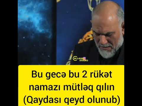 Hacı Ramil- Bu gecə bu namazı mütləq qılın