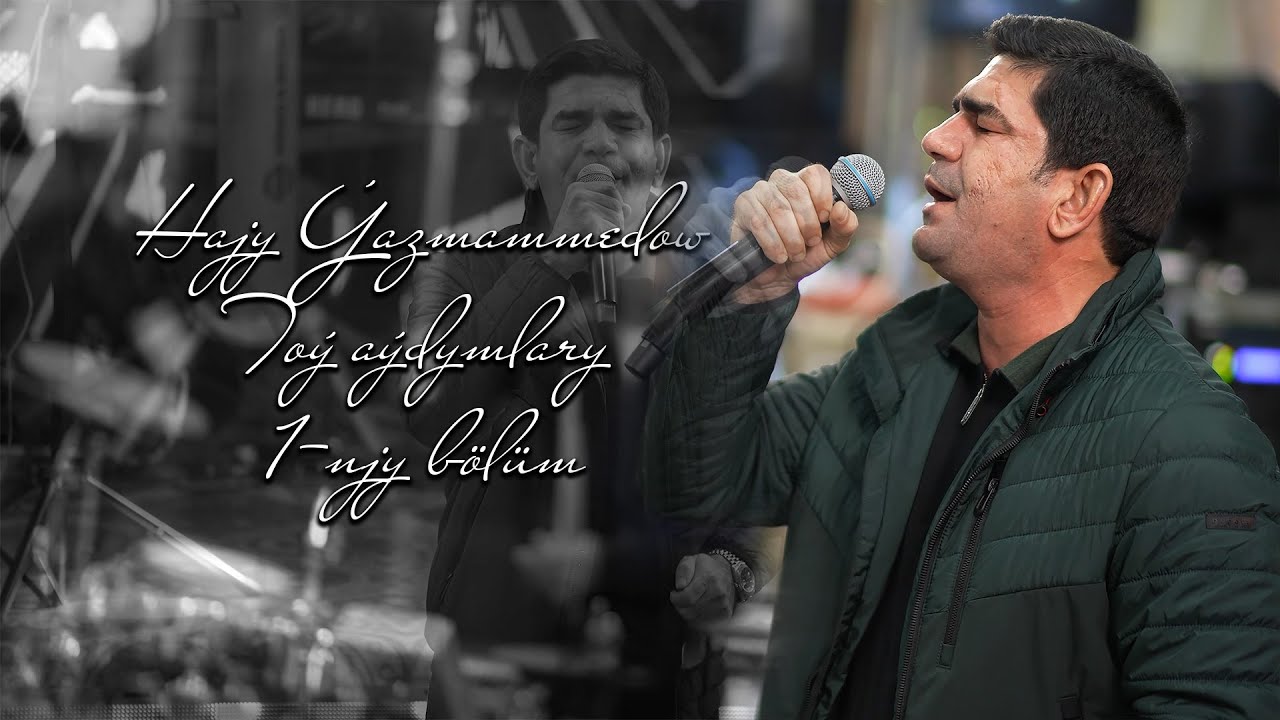 HAJY YAZMAMMEDOW TOY AYDYMLARY 1 NJY BOLUM 2025