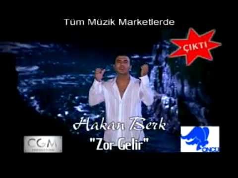 HAKAN BERK - ZOR GELİR