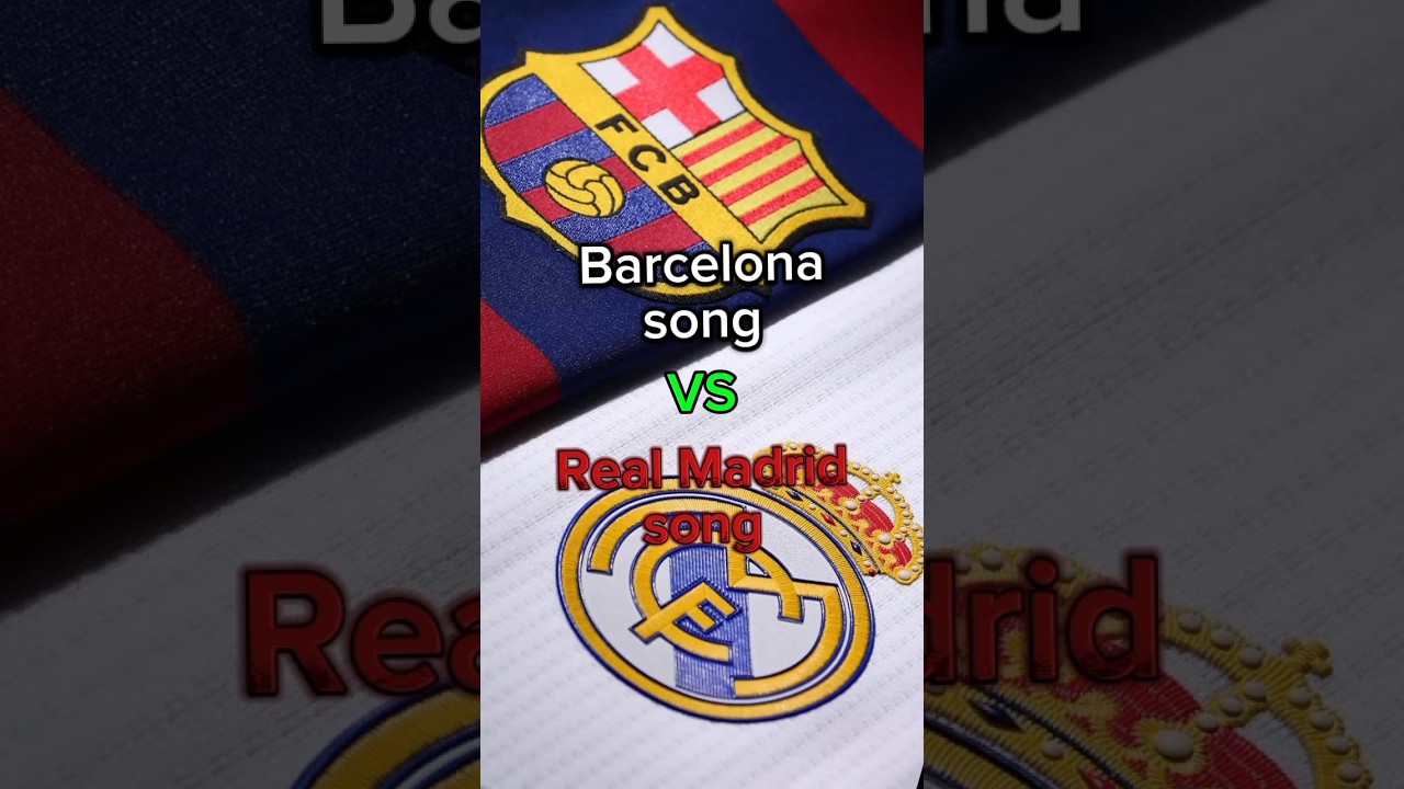 Hala Madrid vs Visca Barca👏❤️‍🔥 #shortvideo #footballsong #trending
