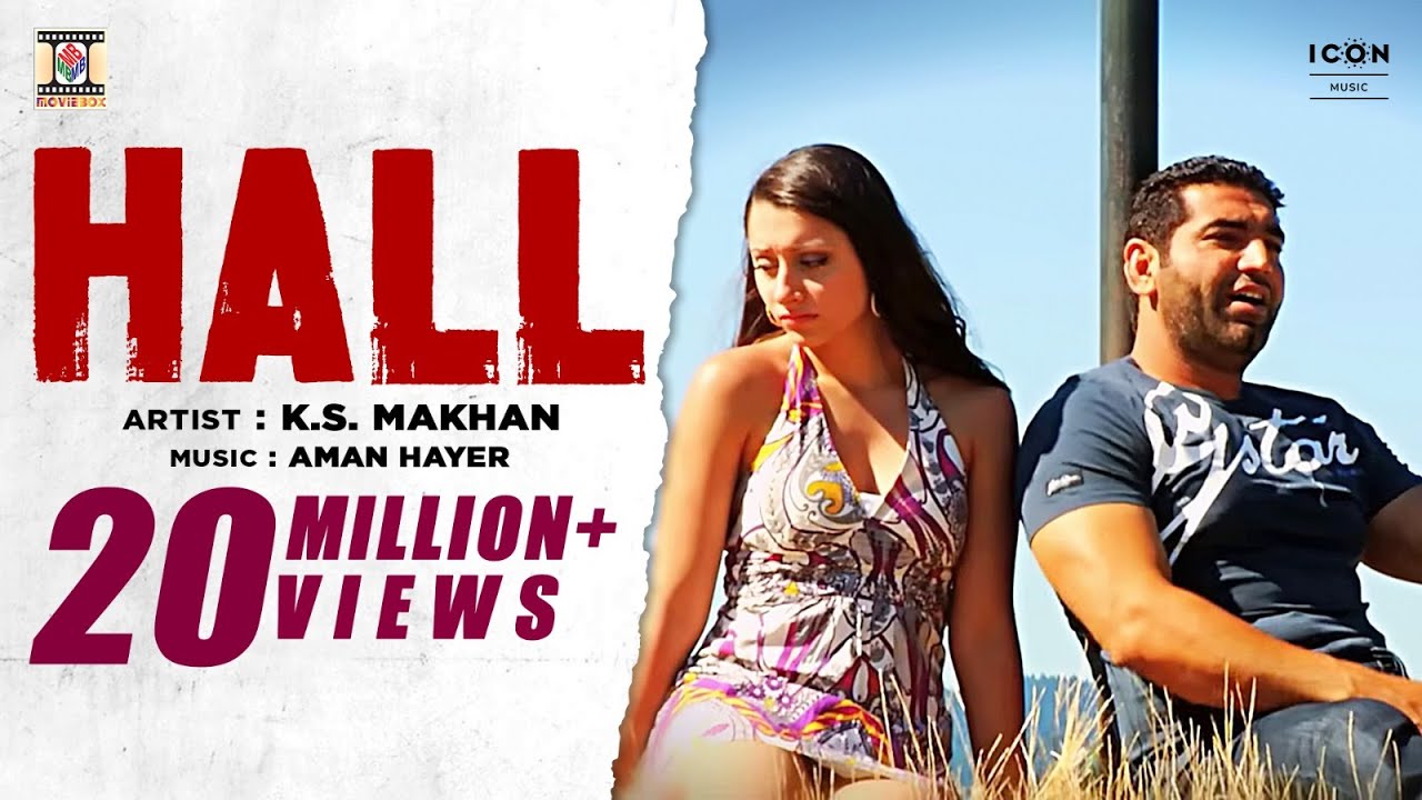 HALL | Official Music Video | K.S Makhan | Aman Hayer | Good Luck Charm | Old Punjabi Hits
