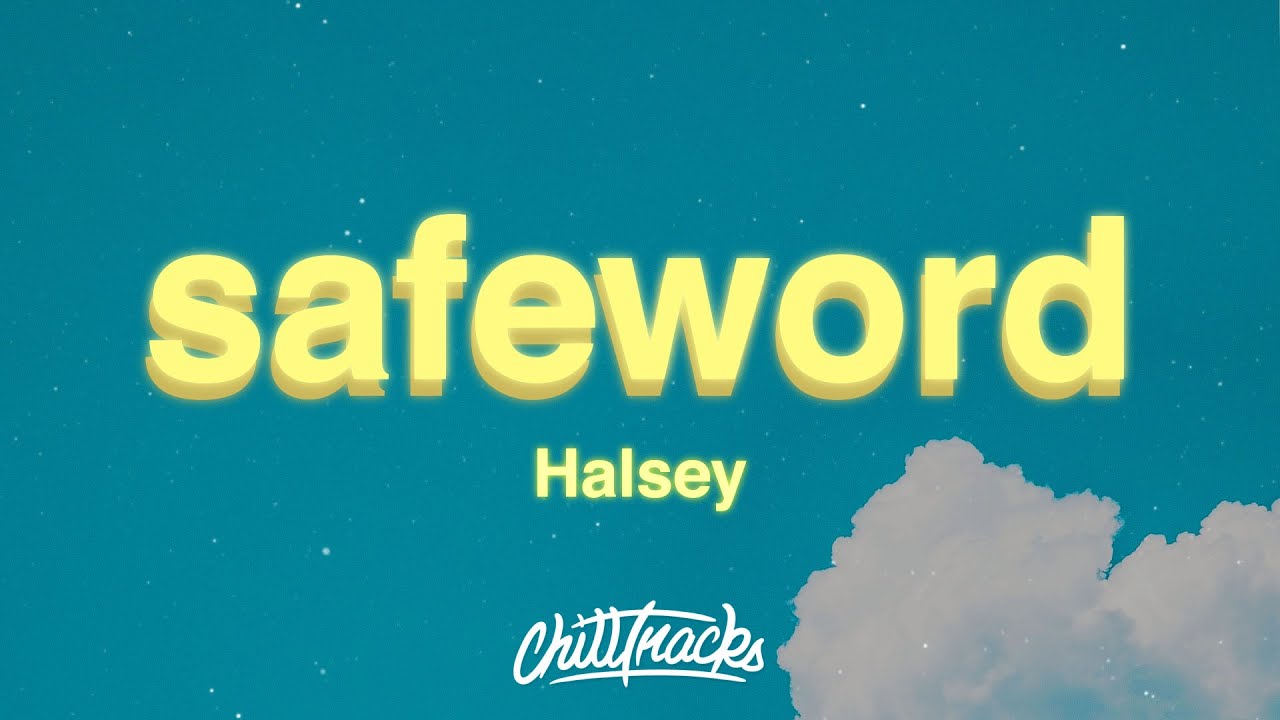 Halsey - safeword (Lyrics)