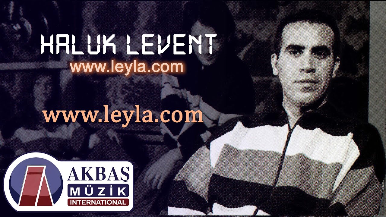 Haluk Levent - www.leyla.com
