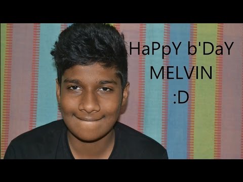 Happy b'day melvin