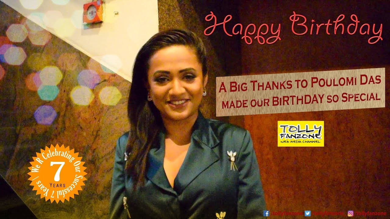 Happy Birthday | Tolly Fan Zone | Wish by Poulomi | 7th Years