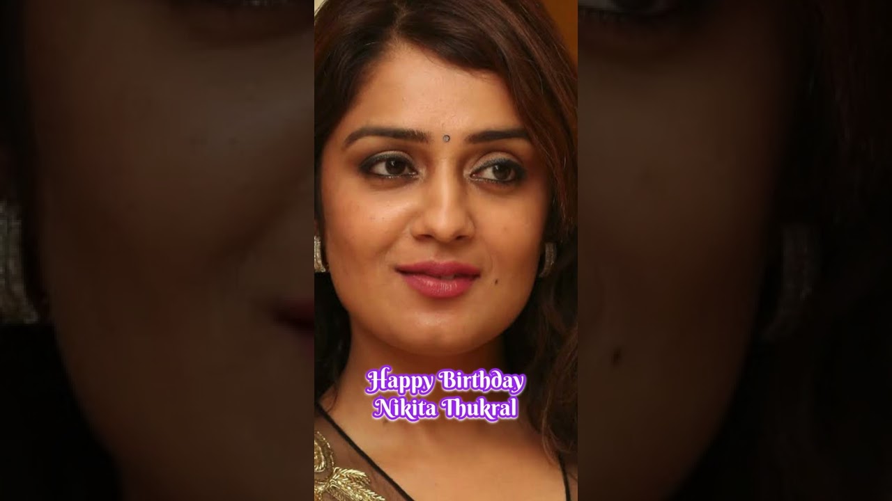 Happy Birthday Beautiful Nikita Thukral