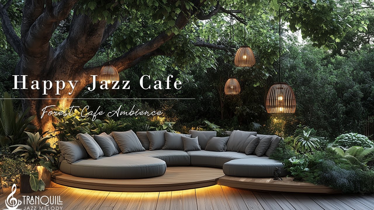Happy Forest Morning Cafe Jazz Music | Positive Jazz Music With Nature Therapy ~ Cafe Music To Re...