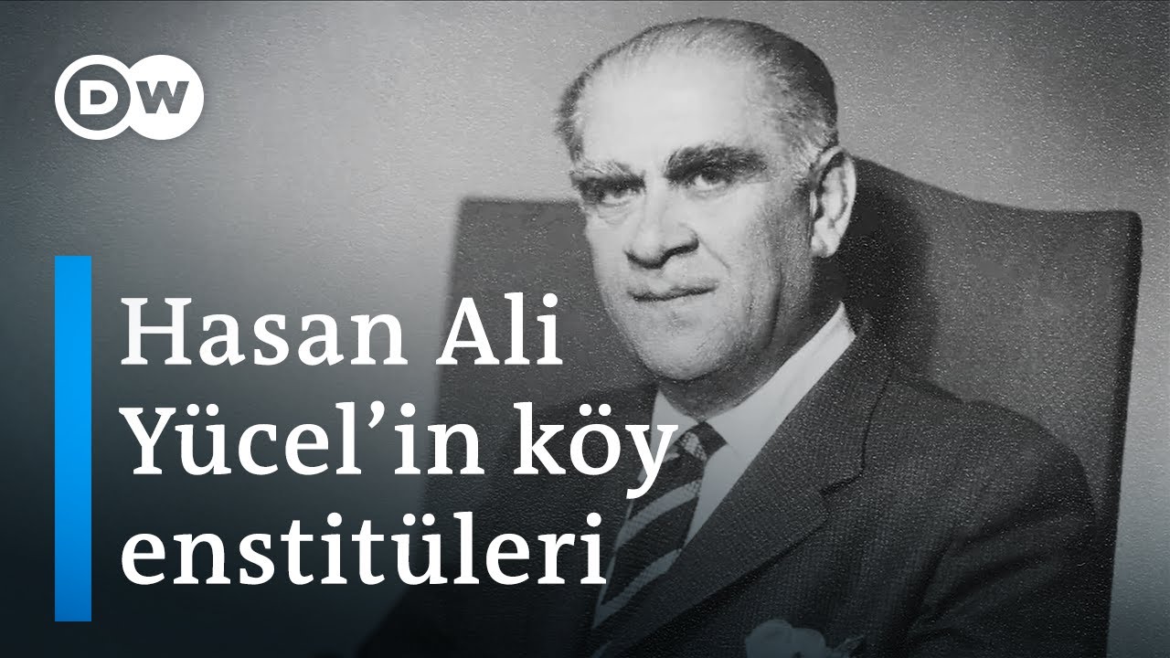 Hasan Âli Yücel'in Türkiye'ye kazandırdıkları | 