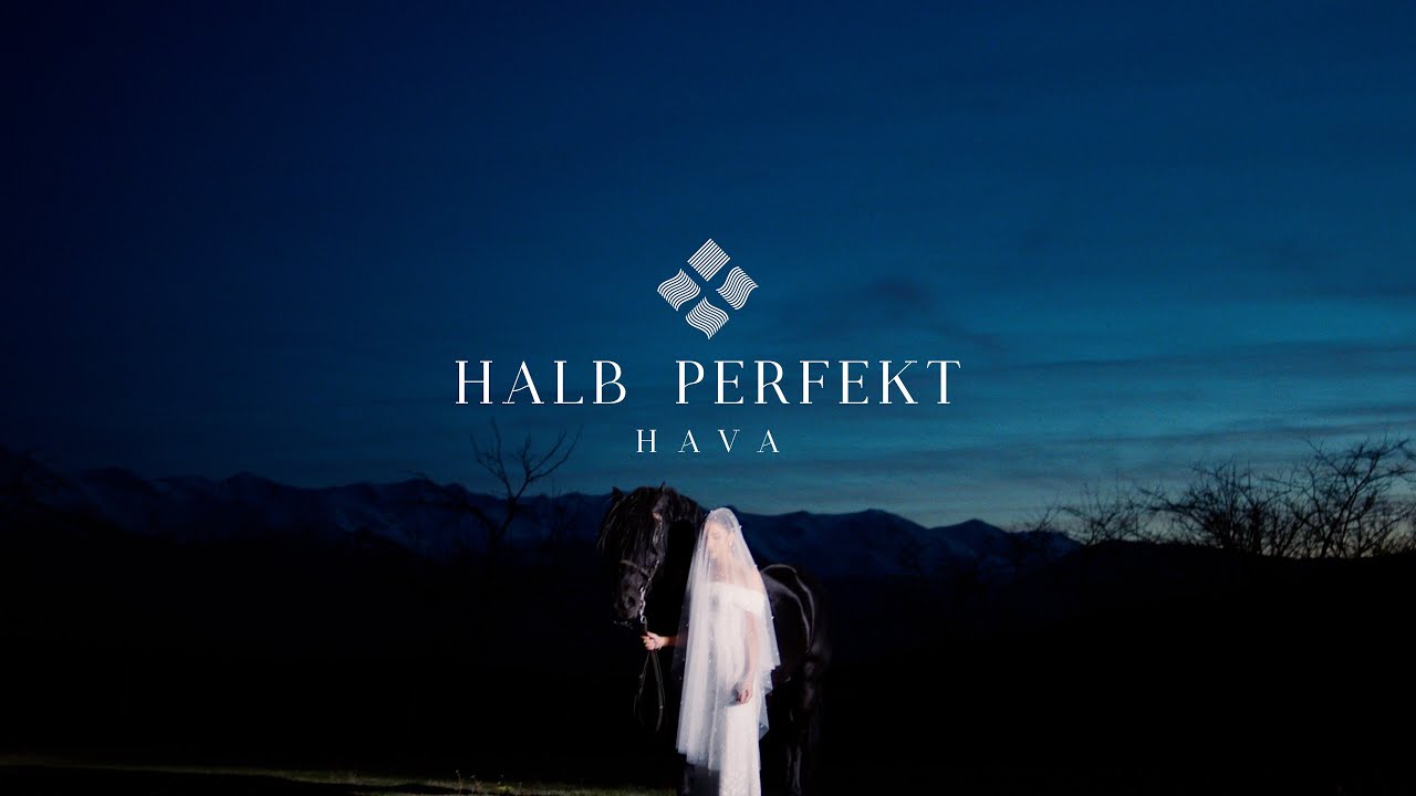 HAVA - HALB PERFEKT (Official Video)