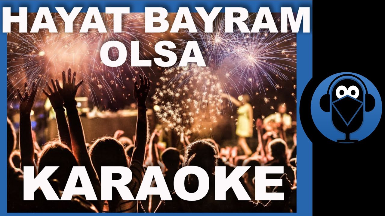 HAYAT BAYRAM OLSA - BÜTÜN DÜNYA BUNA İNANSA -  ŞENAY  ( Karaoke )  / Sözleri  / COVER
