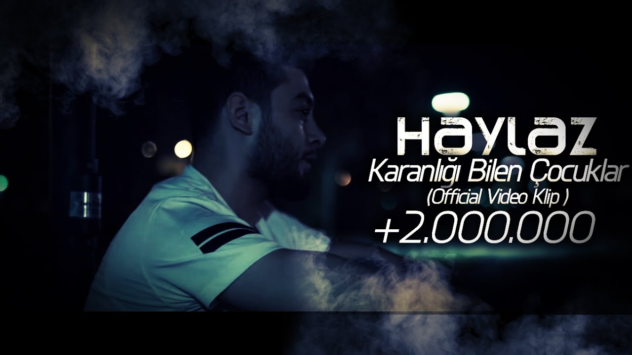 Haylaz - Karanlığı Bilen Çocuklar (Official Music Video)