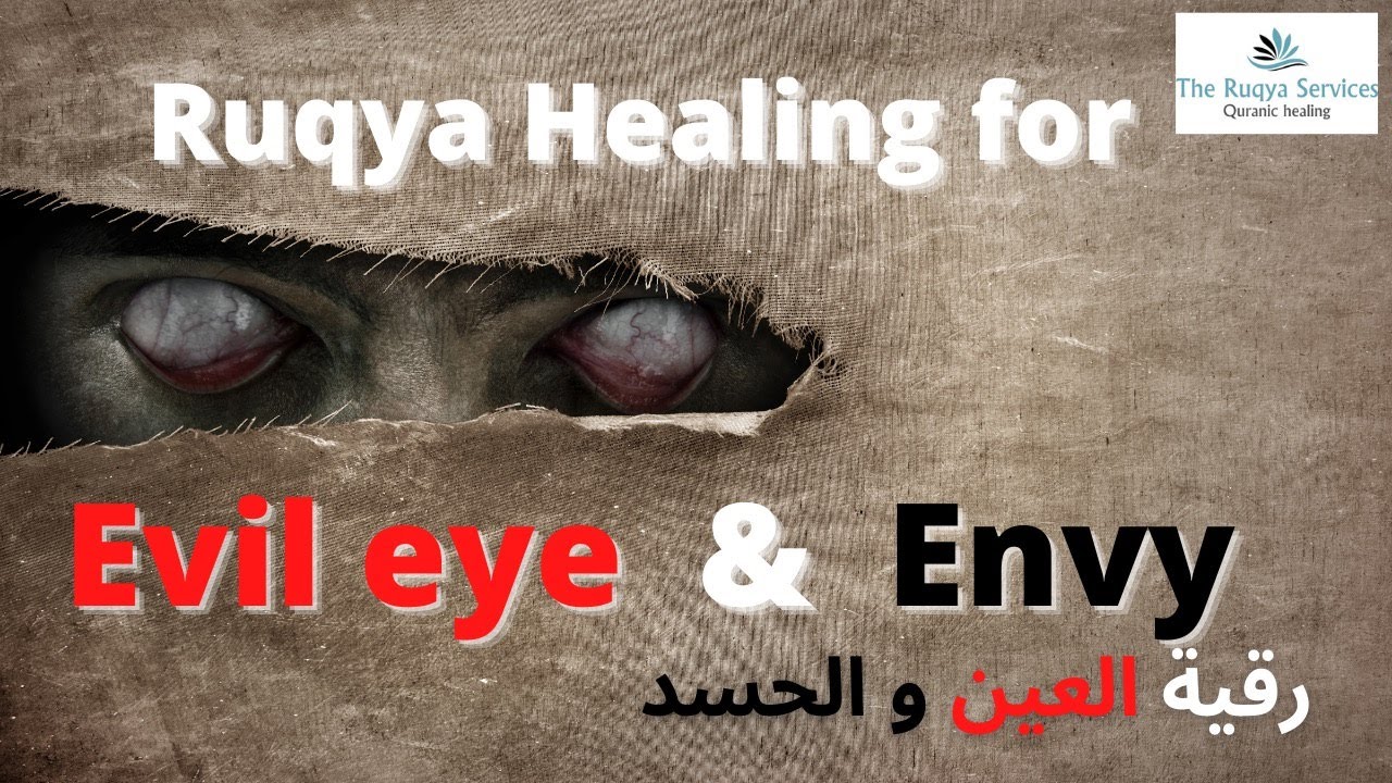 HEAL/DESTROY EVIL EYE AND ENVY (HASSAD)